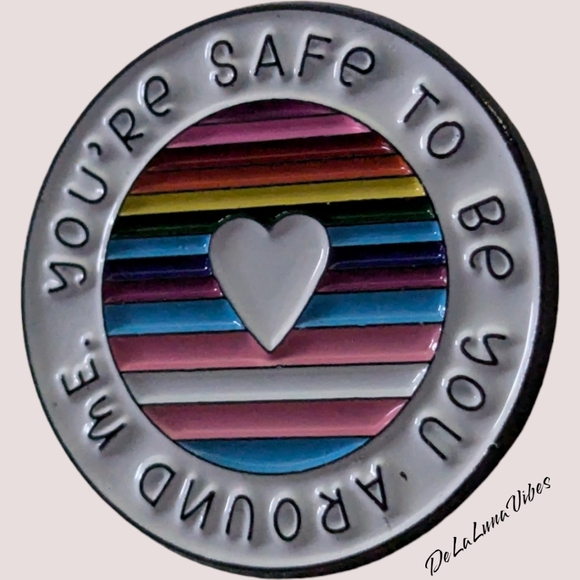 3/$12  "You're Safe To Be You Around Me" Enamel Pin. - Picture 2 of 4